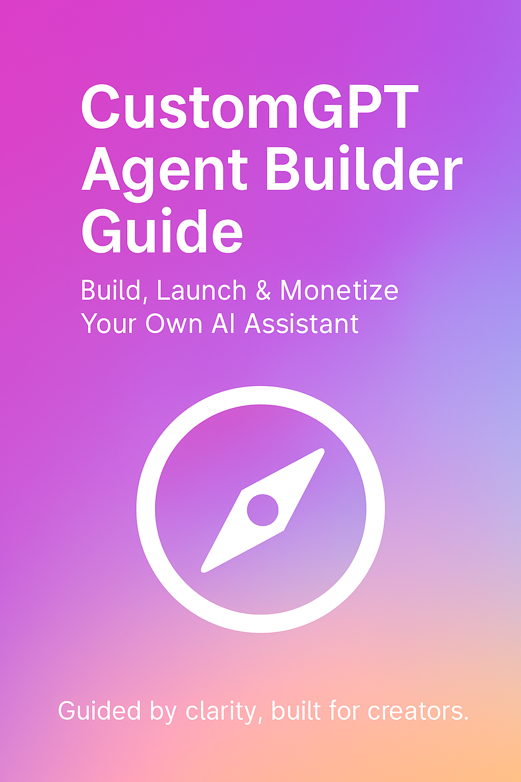 CustomGPT Agent Builder Guide for creating a free AI agent for digital creators with clear instructions