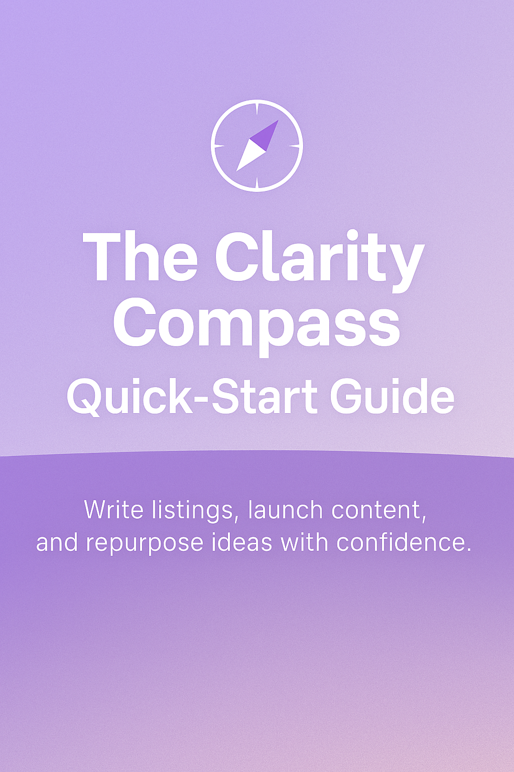 The Clarity Compass Quick-Start Guide for using a free AI agent for digital creators